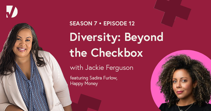 Sadira Furlow and Jackie Ferguson headshots on a Diversity: Beyond the Checkbox episode graphic on inclusive marketing